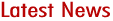 Latest News